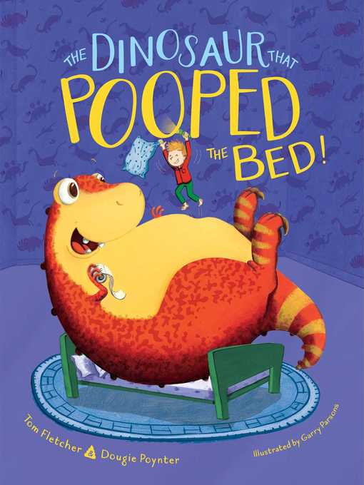 Title details for The Dinosaur That Pooped the Bed! by Tom Fletcher - Wait list